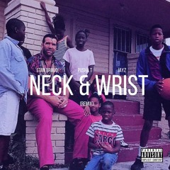 Neck & Wrist (Remix)