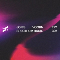 Spectrum Radio 307 by JORIS VOORN | Live from Slaktkyrkan, Stockholm, Sweden