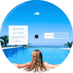 Live Mix - sounds for the poolside - jameschristey