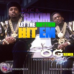 Eric B & Rakim - Let The Rhythm Hit Em - OG Remix