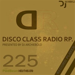 Disco Class Radio RP.225 Presented by Dj Archiebold® 9 Oct 2020 [UG Record Payer] live .mp3