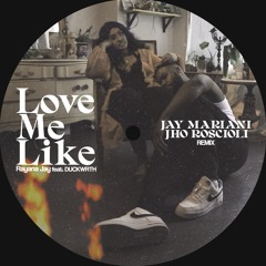 Love Me Like (Jay Mariani x Jho Roscioli Remix)