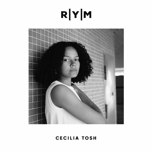 R|Y|M Podcast: Cecilia Tosh (July 2020)