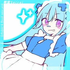 精霊Ｓｅｉｒｅｉ (w/ Eknoh neon pink)
