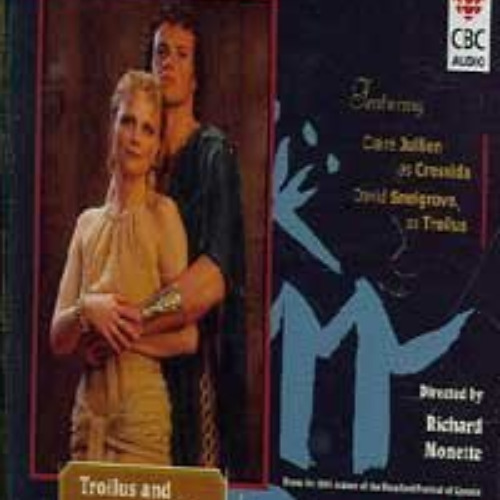 [GET] PDF 📄 Troilus and Cressida: By William Shakespeare (Cbc Stratford Festival Rea