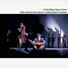This Must Be The Place I Waited Years To Leave (v2 2025) - Pet Shop Boys COVER VERSION