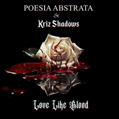 Love Like Blood Feat. Kriz Shadows (Killing Joke Cover)