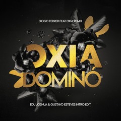 Diogo Ferrer Feat. Oxia - Dominó (Edu Joshua & Gustavo Esteves INTRO EDIT) #FREEDOWNLOAD