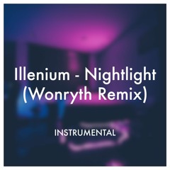 Illenium - Nightlight (Wonryth Remix) [Instrumental]