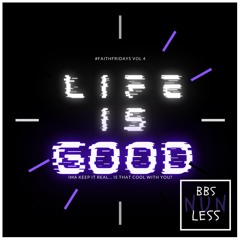 Life Is Good (Cover)| #FaithFridays