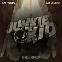 Ray Volpe - Laserbeam (Junkie Kid Edit)