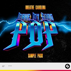 Breathe Carolina - Make My Song Pop Sample Pack