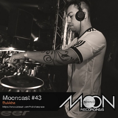 Mooncast #43 - Bukkha