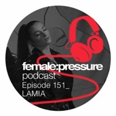 f:p podcast episode 151 _ LAMIA
