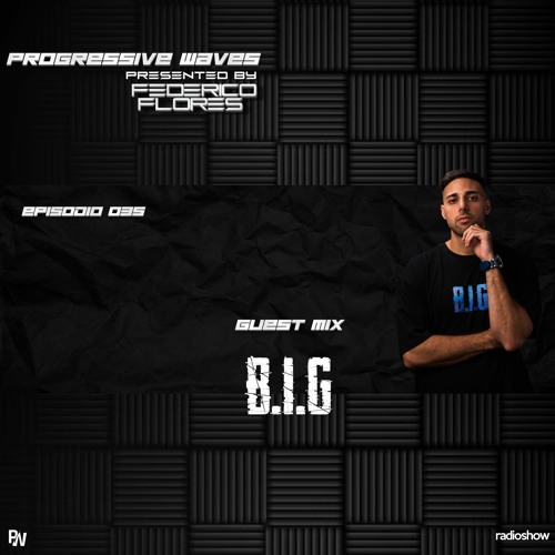 Progressive Waves #035 Guest Mix By B.I.G