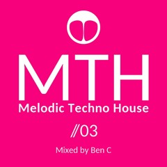 Melodic Techno House Mix | MTH 03 | by Ben C
