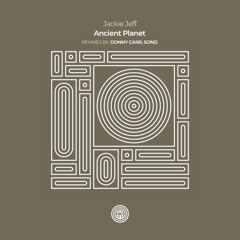 Jackie Jeff - Ancient Planet (Donny Carr Remix)