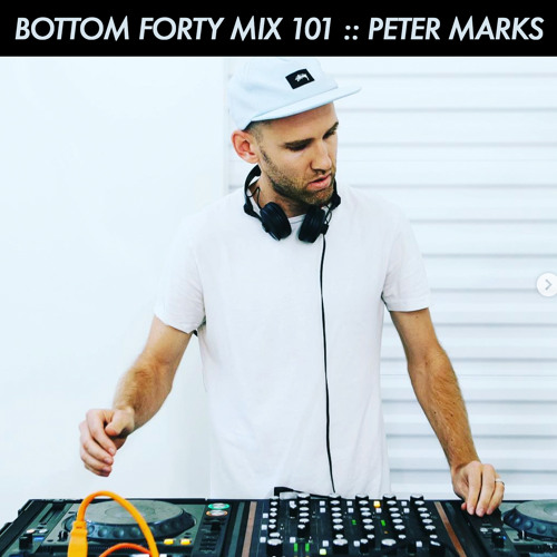 Bottom Forty Mix 101 :: Peter Marks