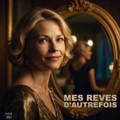 Mes rêves d'autrefois