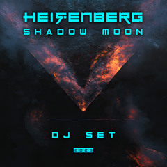 Shadow Moon & Heisenberg - Dj Set 2025