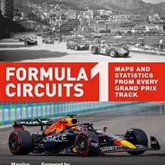 GET [EBOOK EPUB KINDLE PDF] Formula 1 Circuits: Maps and statistics from every Grand Prix track by