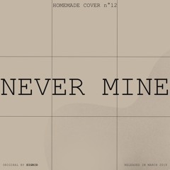 Sigrid - Never Mine
