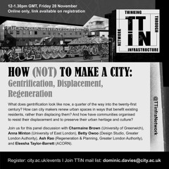 How Not to Make a City, with Charmaine Brown, Anna Minton, Betty Owoo, and Ash Rao