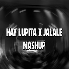 Kaman - hay lupita x jalale mashup
