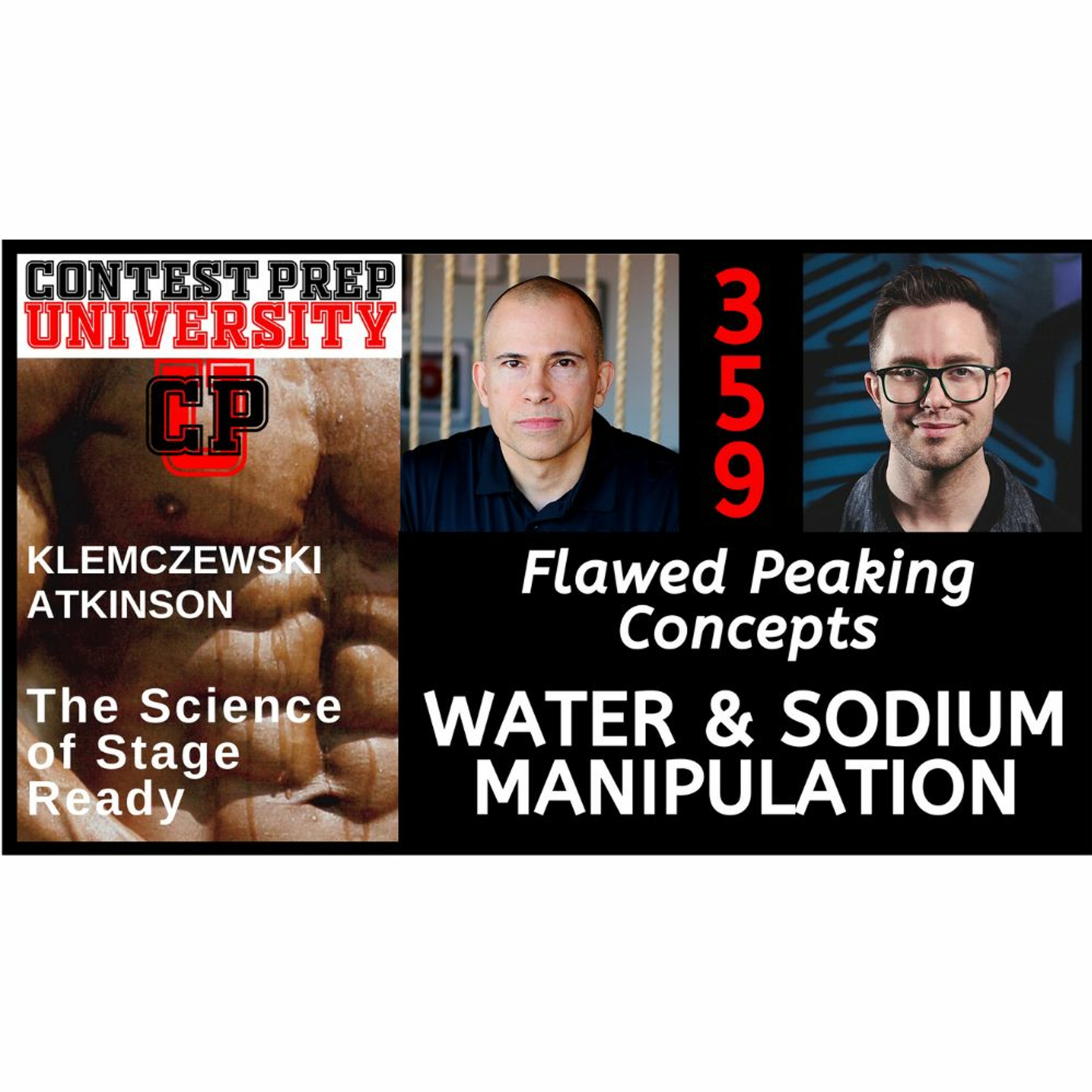 FLAWED PEAKING CONCEPTS:  WATER AND SODIUM MANIPULATION - CONTEST PREP UNIVERSITY #359 episode artwork