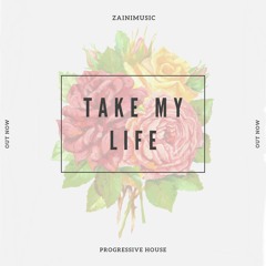 Take My Life (Original Mix)