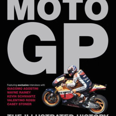 [Download] EBOOK 📝 Moto GP: The Illustrated History by  Michael Scott EBOOK EPUB KIN