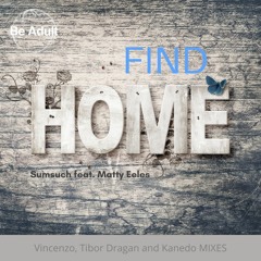 Sumsuch -  Find Home feat. Matty Eeles (Vincenzo Dub Mix)