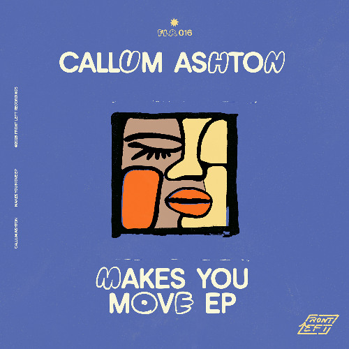 [FLR016] Callum Ashton - Makes You Move EP
