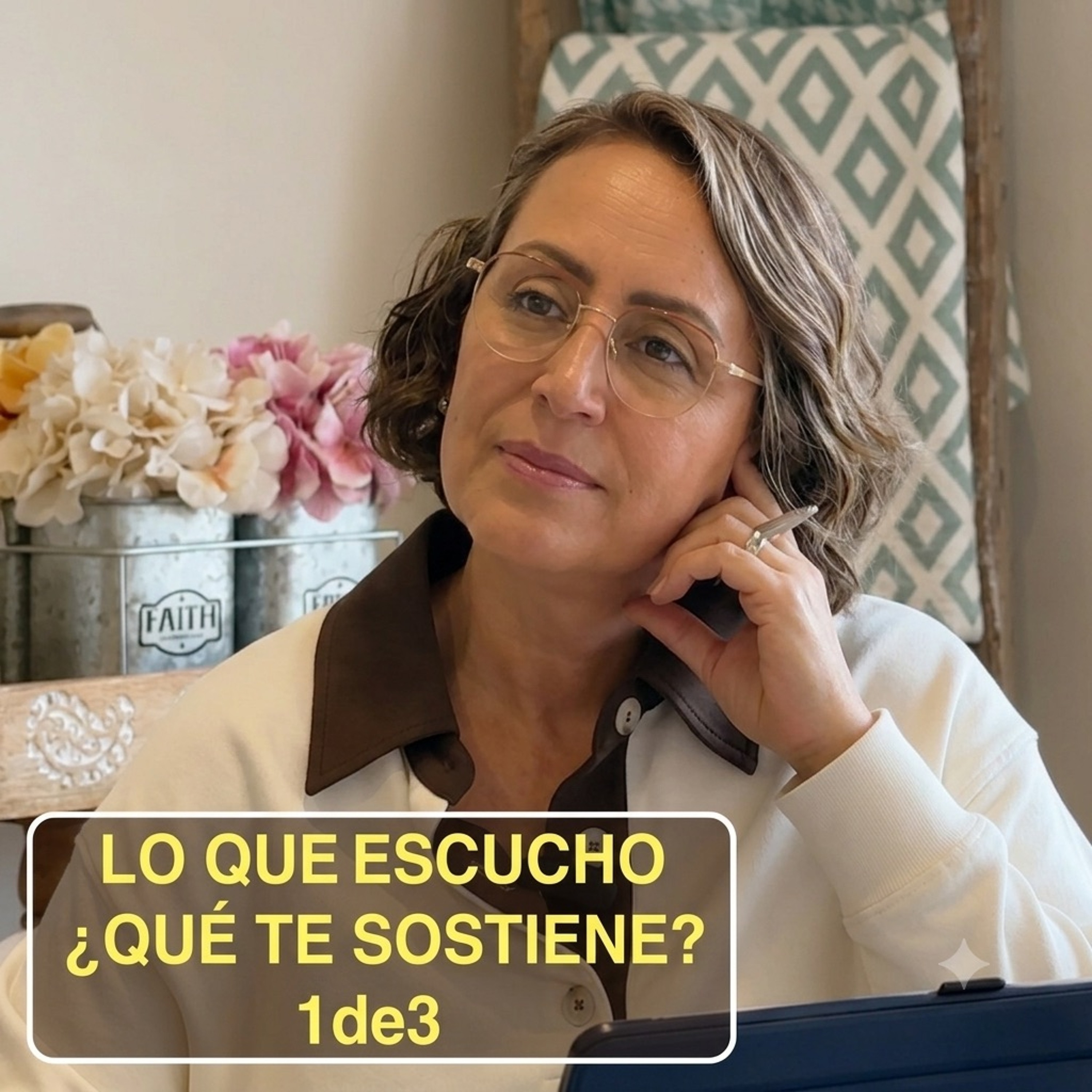 ¿Qué te Sostiene? 1de3: Lo que Escucho, Emilia episode artwork