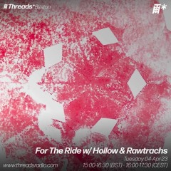 For The Ride w/ Hollow & Rawtrachs (*Bilston) - 04-Apr-23