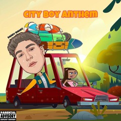 City Boy Anthem