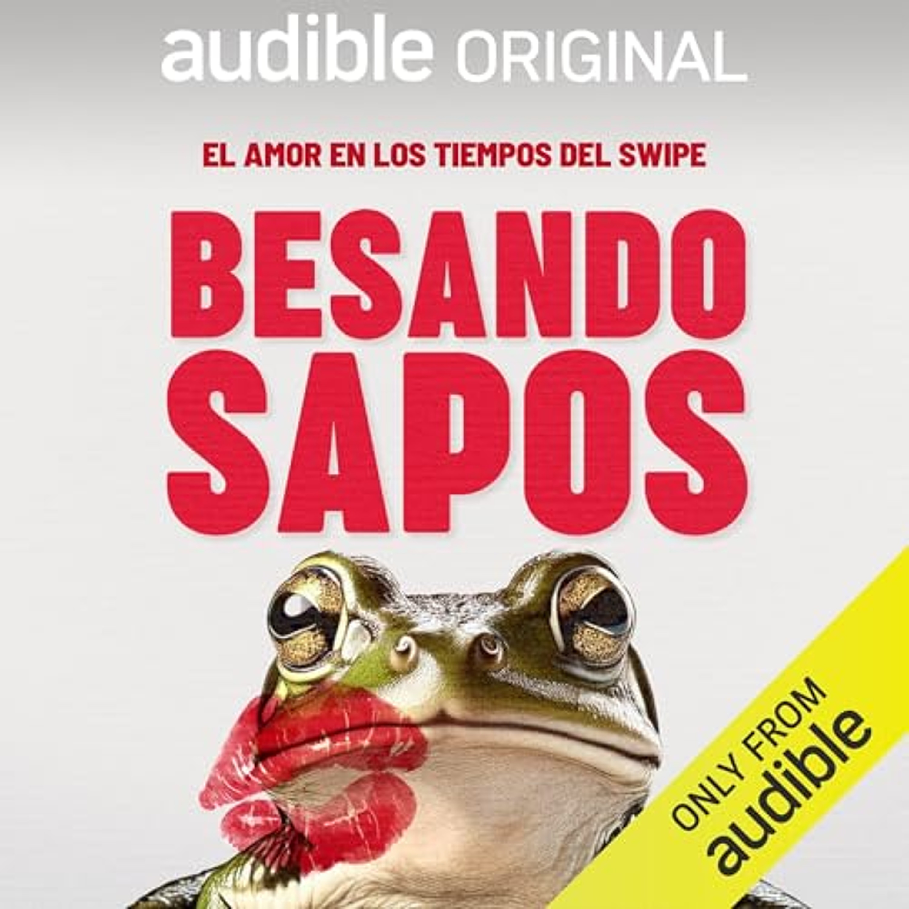 Besando Sapos (Audiolibro) | Prueba Gratis