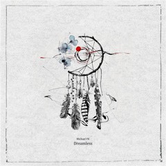 Michael FK - Dreamless