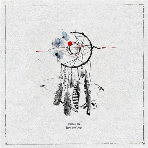 Michael FK - Dreamless