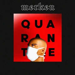 MERKEN @ Quarantime