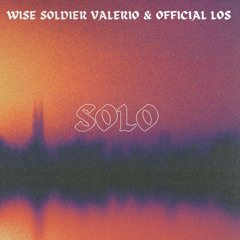 Wise Soldier Valerio & Official Los - Solo .m4a