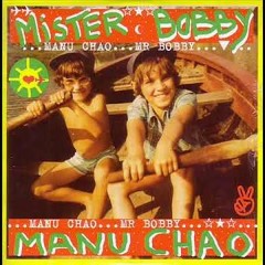 Manu Chao - Mr. Bobby (Churlish Remix)