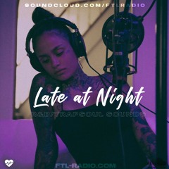 late at night . . .