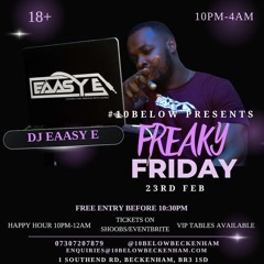 10BELOW (FREAKY FRIDAY) LIVE AUDIO: MIXED BY @EAASY_E HOSTED BY @DJJNRUK @SOUNDSUPREMEENT
