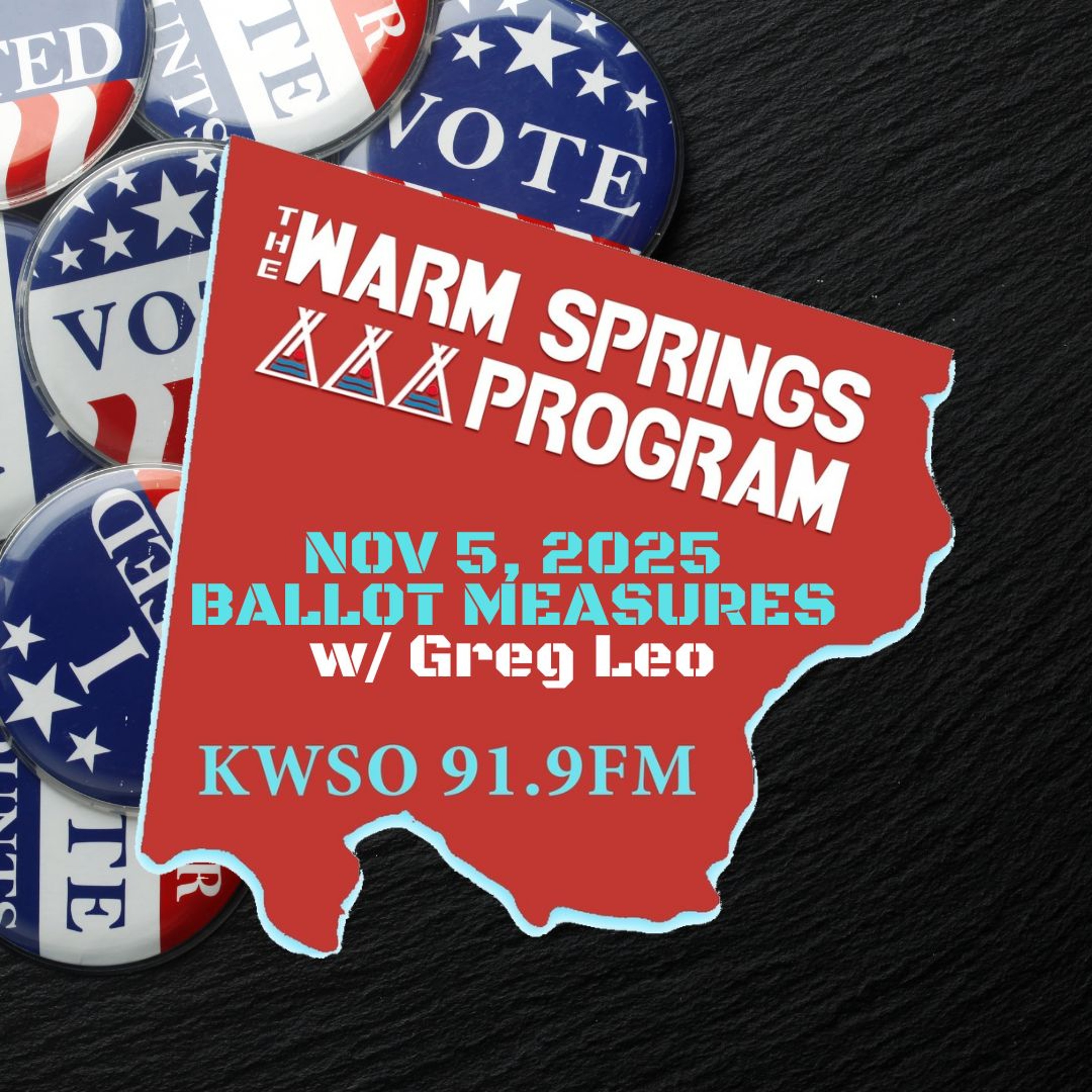 Nov 5 2024 Ballot Measures With Greg Leo - KWSO Warm Springs Program Podcast episode artwork