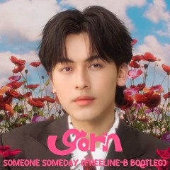 GORN - Someone Someday (Freeline-B Bootleg)