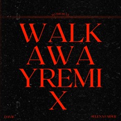 DAVIE - Walk Away To The Beat (Selena Faider Remix)