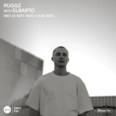 Ruggz with Elbarto - 25 September 2024