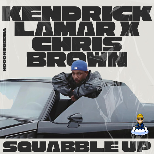 hoodxbuddha - Kendrick Lamar Squabble Up (Chris Brown Run It Mashup)