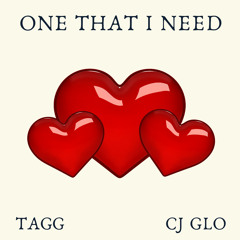 One That I Need (feat. CJ Glo)